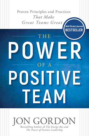 Cover of the book "The Power of a Positive Team" by Jon Gordon