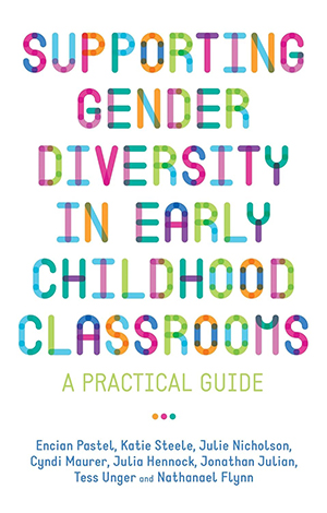 Cover for Supporting Gender Diversity in Early Childhood Classrooms book