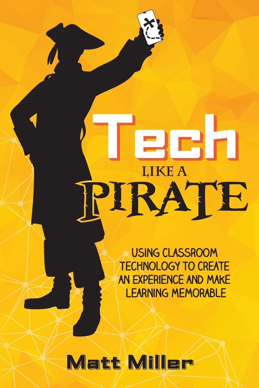 Technology_Book_TechPirate_Spring105-3_mvp-WEB Book cover image of Tech like a Pirate by Matt Miller.