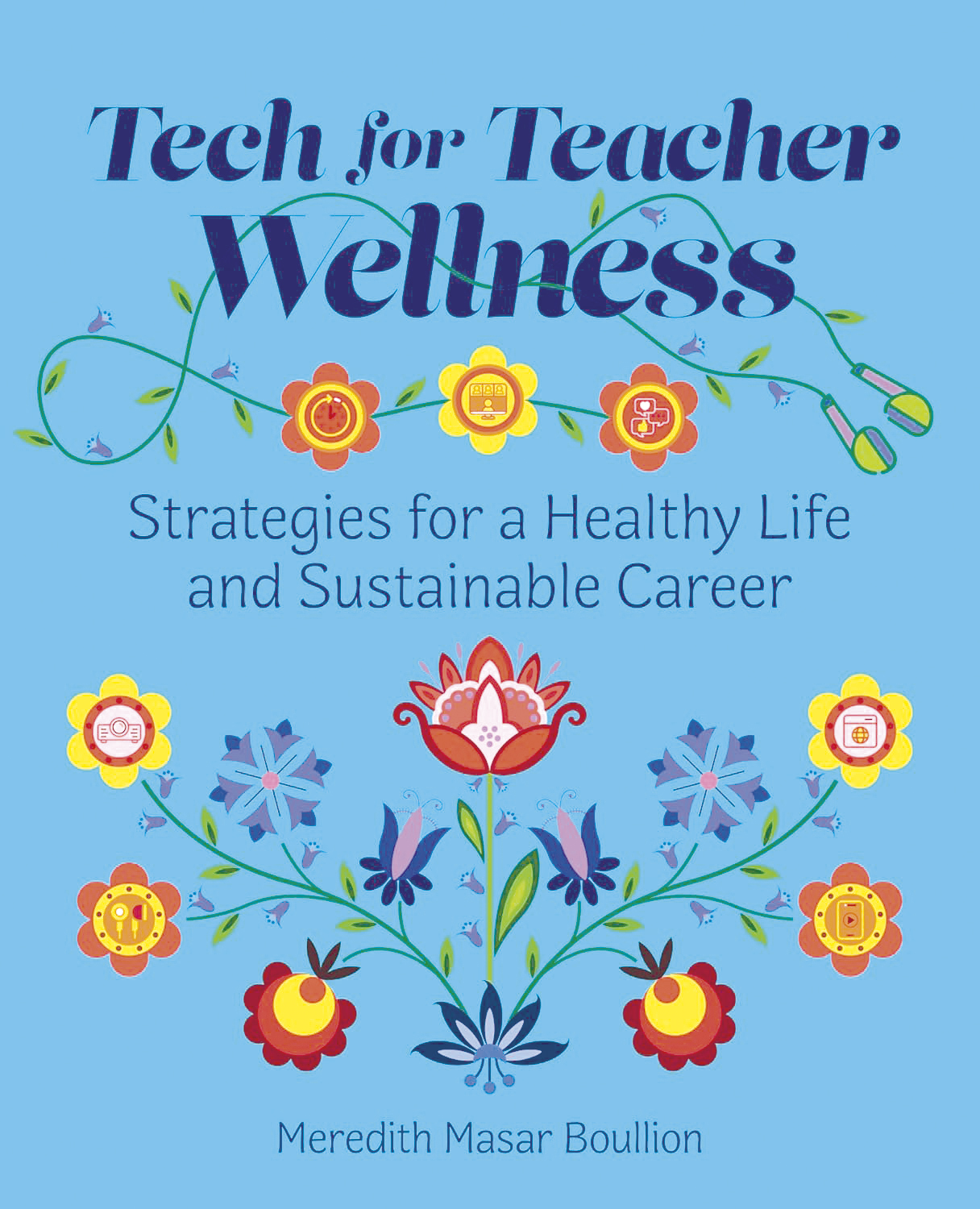 Cover of  book "Tech for Teacher Wellness"