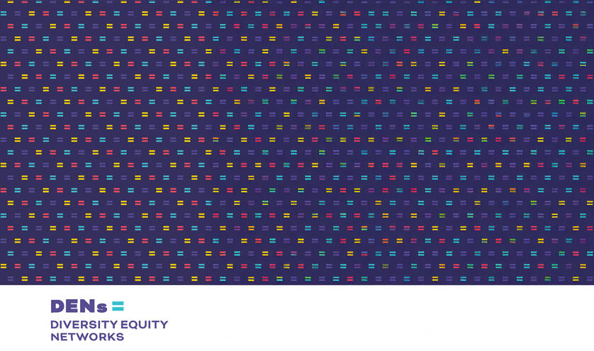 Purple background with multicolour equals signs in a pattern. Below on a white background is purple text "DENs Diversity Equity Networks"