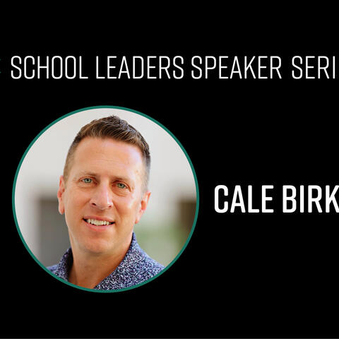 Cale Birk portrait on a black School Leadership Speaker Series graphic