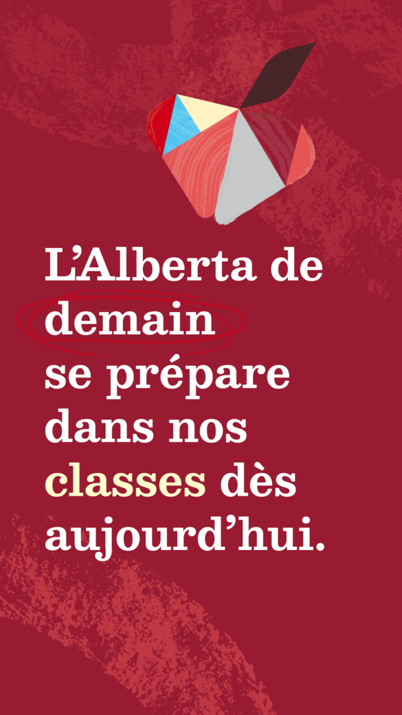 ATA Campaign "L'Alberta demain se prépare dans now classes dès aujourd'hui." for social media story sharing