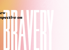 Featured image for article, A new perspective on bravery."