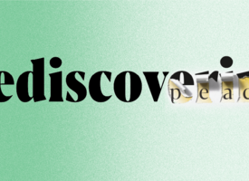 Featured image for article, Rediscovering Peace.