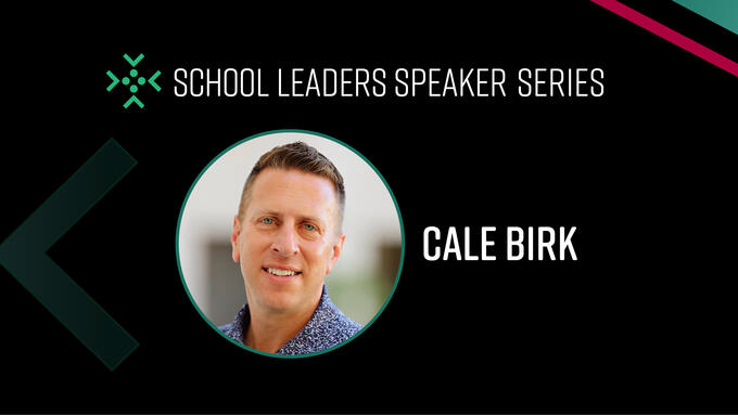 Cale Birk portrait on a black School Leadership Speaker Series graphic