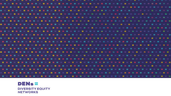 Purple background with multicolour equals signs in a pattern. Below on a white background is purple text "DENs Diversity Equity Networks"