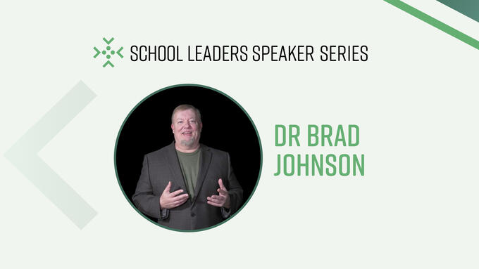 School Leaders Speaker Series - Promo graphic with Brad Johnson